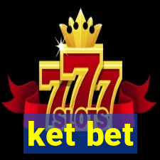 ket bet